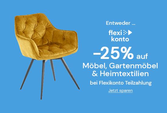 25% auf Möbel, Gartenmöbel und Heimtextilien bei Flexikonto Teilzahlung