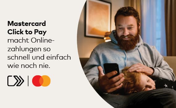 Mastercard Click to Pay – Mann hält Smartphone, Kind liegt auf seinem Schoß, Text: macht Onlinezahlungen so schnell und einfach wie noch nie. Mehr erfahren